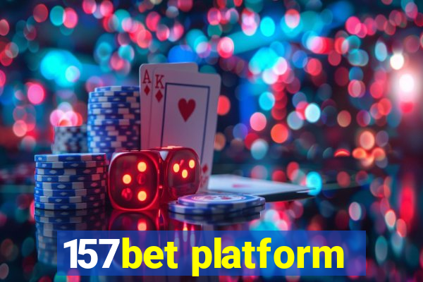 157bet platform